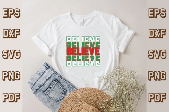 Believe Svg: Graphics for T-Shirt Designs