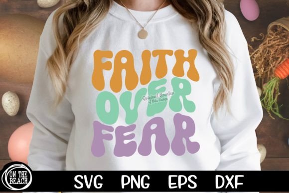 Faith Over Fear: Retro Graphics for T-Shirt Designs