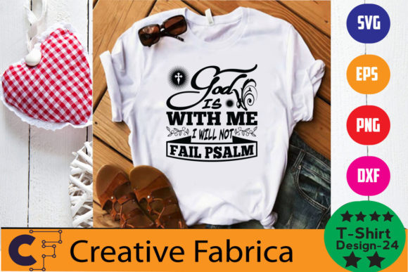 God is with Me I Will Not Fail Psalm Graphics for T-Shirt Designs
