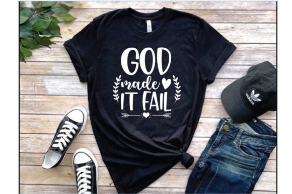 God Made It Fail: Graphics for T-Shirt Designs