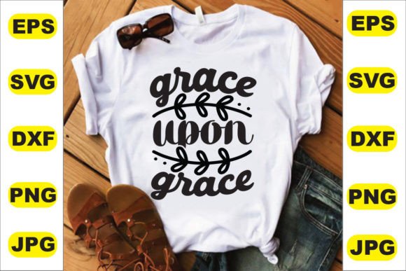 Grace Upon Grace T Shirt Design Graphics Review