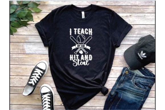 Graphics for T-Shirt Designs: I Teach My Kide Hit and Steal