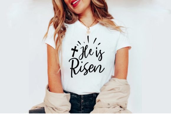 He is Risen Graphics for T-Shirt Designs