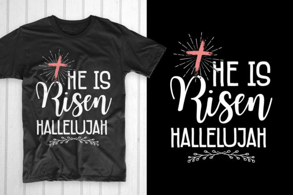 He is Risen Hallelujah SVG for T-Shirt Designs & Graphics