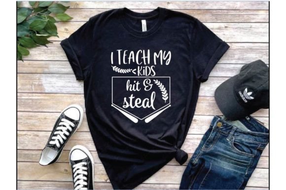 I Teach My Kid Hit Steal T Shirt Graphics & Designs