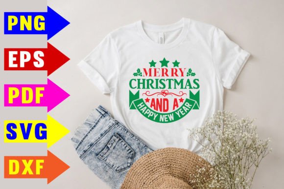 Merry Christmas a Happy New Year Svg Graphics & T-Shirt Designs