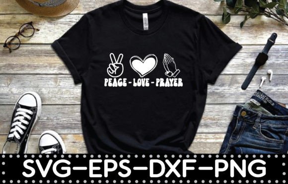 Peace Love Prayer Quotes Svg for T-Shirt Designs & Graphics