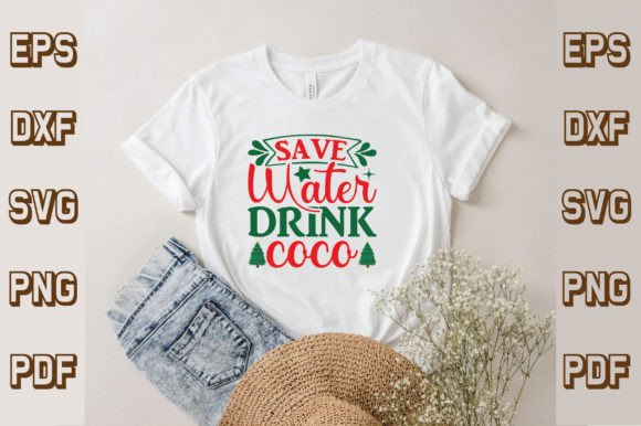 Save Water Drink Coco Svg: Graphics for T-Shirt Designs