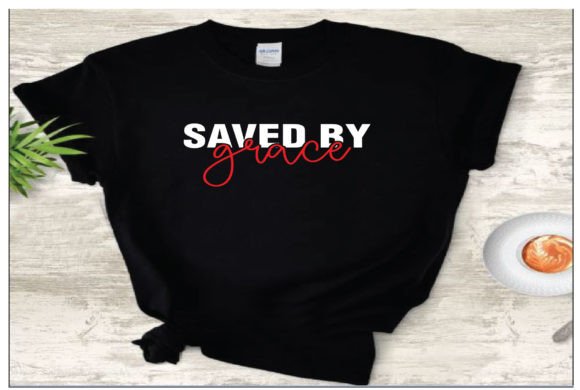 Saved in Grace Graphics for T-Shirt Designs