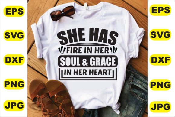 She Has Fire in Her Soul: Graphics for T-Shirt Designs